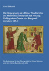 Buchcover Die Begegnung des Ulmer Stadtarztes Dr. Heinrich Steinhöwel mit Herzog Philipp dem Guten von Burgund im Jahre 1454