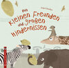 Buchcover Von kleinen Freunden und großen Hindernissen