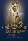 Buchcover Fatima Sühneandacht zu den vereinten Herzen Jesu und Mariens