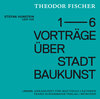 Buchcover Stefan Hunstein liest aus den Vorträgen Theodor Fischers über Stadtbaukunst