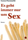 Buchcover Es geht immer nur um Sex