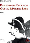Buchcover Das schwere Ende von Gustav Mahlers Sarg