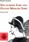 Buchcover Das schwere Ende von Gustav Mahlers Sarg