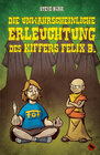 Buchcover Die unwahrscheinliche Erleuchtung des Kiffers Felix B.