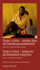 Buchcover Theater in Afrika - zwischen Kunst und Entwicklungszusammenarbeit / Theatre in Africa - between Art and Development Coop
