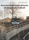 Buchcover Kommunikationsstrukturen im modernen Fußball