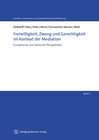 Buchcover Freiwilligkeit, Zwang und Gerechtigkeit im Kontext der Mediation