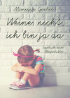 Buchcover Weine nicht, ich bin ja da