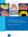 Buchcover Die digitale Abformung bis zum fertigen Zahnersatz