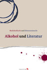 Buchcover Realitätsflucht und Erkenntnissucht: Alkohol und Literatur