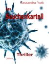 Buchcover Das Seuchenkartell - Thriller