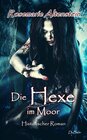 Buchcover Die Hexe im Moor - Historischer Roman