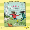 Buchcover Hedvig! Die Prinzessin von Hardemo, gelesen von Heike Makatsch (3 CDs)