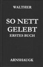 Buchcover So nett gelebt. Erstes Buch