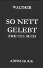 Buchcover So nett gelebt. Zweites Buch