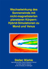 Buchcover Wechselwirkung des Sonnenwinds mit nicht-magnetisierten planetaren Körpern: Hybrid-Simulationen zu Mond und Venus
