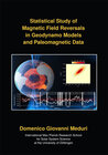 Buchcover Statistical Study of Magnetic Field Reversals in Geodynamo Models and Paleomagnetic Data