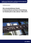 Buchcover Die umsatzstärksten Hotels in Deutschland und deren Entwicklung im Hotelmarkt in den Jahren 1985-2012