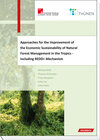 Buchcover Approaches for the Improvement of the Economic Sustainability of Natural Forest Management in the Tropics - including RE