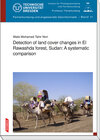 Buchcover Detection of land cover changes in El Rawashda forest, Sudan: A systematic comparison