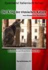 Buchcover Der Krieg der römischen Katzen - Sprachkurs Italienisch-Deutsch A1