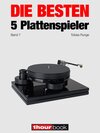 Buchcover Die besten 5 Plattenspieler (Band 7)