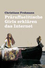 Buchcover Präraffaelitische Girls erklären das Internet