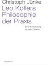 Buchcover Leo Koflers Philosophie der Praxis