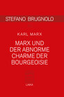 Buchcover Marx und der abnorme Charme der Bourgeoisie