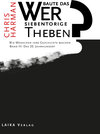 Buchcover Wer baute das siebentorige Theben?