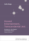 Buchcover Honest Entertainment, Transcendental Jest