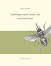 Buchcover Eine Fliege macht Landschaft und andere Essays