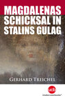 Buchcover Magdalenas Schicksal in Stalins Gulag