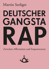 Buchcover Deutscher Gangstarap. Zwischen Affirmation und Empowerment