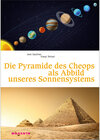 Buchcover Die Pyramide des Cheops als Abbild unseres Sonnensystems