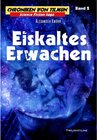 Buchcover Eiskaltes Erwachen / Chroniken von Tilmun Bd.2