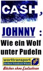 Buchcover CASH, JOHNNY: Wie ein Wolf unter Pudeln