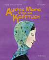 Buchcover Ayshes Mama trägt ein Kopftuch