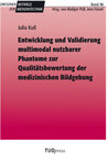 Buchcover Entwicklung und Validierung multimodal nutzbarer Phantome zur Qualitätsbewertung der medizinischen Bildgebung