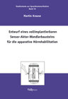 Buchcover Entwurf eines vollimplantierbaren Sensor-Aktor-Wandlerbausteins für die apparative Hörrehabilitation