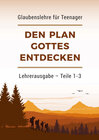 Buchcover Den Plan Gottes entdecken – Lehrerausgabe (Teile 1-3)