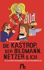 Buchcover Die Kastrop, der Bildmann, Netzer und ich