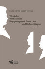 Buchcover Wendelin Weißheimers Begegnungen mit Franz Liszt und Richard Wagner