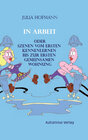 Buchcover In Arbeit oder Szenen vom ersten Kennenlernen bis zur ersten gemeinsamen Wohnung
