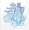 Buchcover The Study of the Ancient and Medieval Harp - A Bibliography of Books and Articles from 1800 to 2015