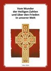 Buchcover Vom Wiunder der Heiligen Zahlen und über den Frieden in unserer Welt