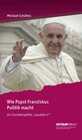 Buchcover Wie Papst Franziskus Politik macht