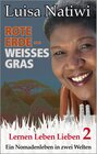 Buchcover Rote Erde - weißes Gras - Lernen Leben Lieben - 2 / Kadera-Verlag