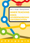 Buchcover Lehrerwirksam unterrichten oder: Inner teaching