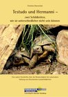 Buchcover Testudo und Hermanni – zwei Schildkröten, wie sie unterschiedlicher nicht sein können